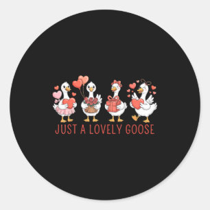 Just A Lovely Goose Cute Goose Valentines Day _3 Classic Round Sticker