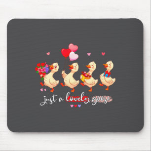 Just A Lovely Goose Cute Silly Animal Squad Valent Mouse Mat