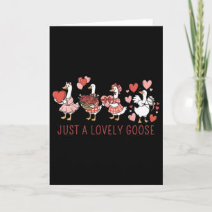 Just A Lovely Goose Cute Silly Goose Valentine's D Card