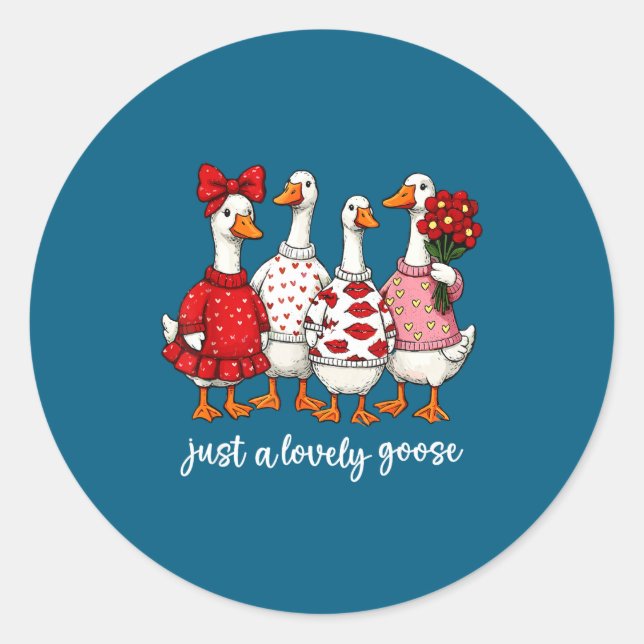 Just A Lovely Goose Cute Silly Goose Valentine's D Classic Round Sticker (Front)