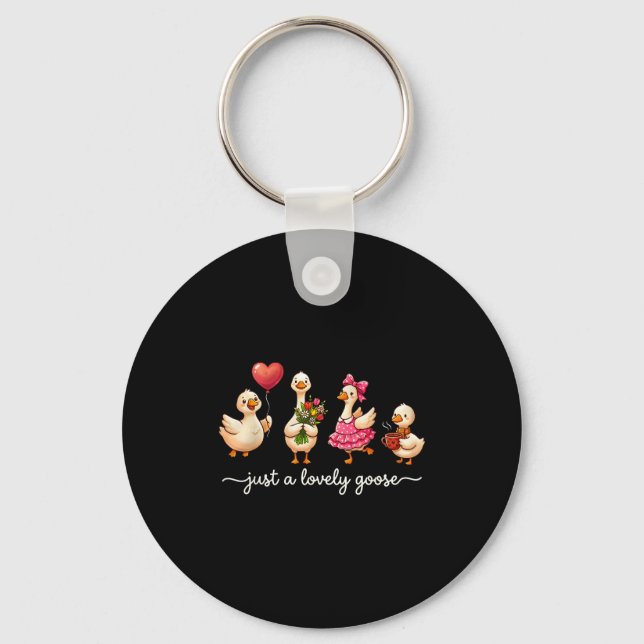 Just A Lovely Goose Cute Silly Goose Valentine's D Key Ring (Front)