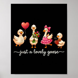 Just A Lovely Goose Cute Silly Goose Valentines Da Poster
