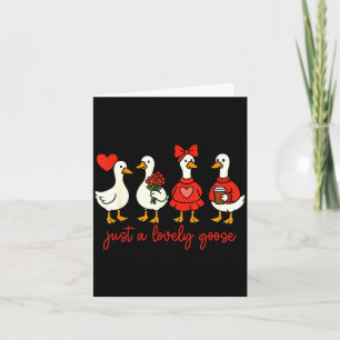 Just A Lovely Goose Valentine Duck Funny Geese Val Card