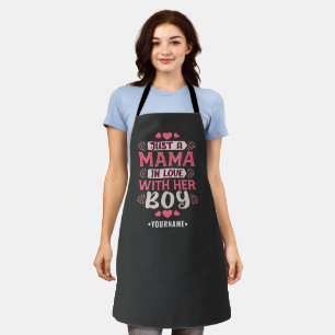Just a Mama in Love with Her Boy Apron