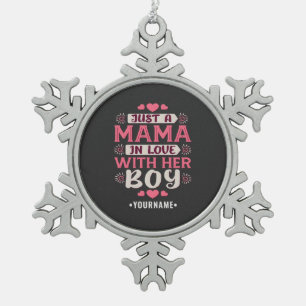 Just a Mama in Love with Her Boy Snowflake Pewter Christmas Ornament