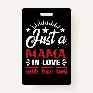 Just A Mama In Love With Her Boy Valentine ID Badge