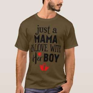 Just a Mama In Love With Her Boys T-Shirt