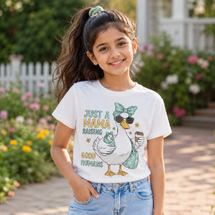 Just A Mama Raising Good Humans T-Shirt