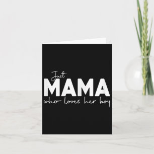 Just A Mama Who Loves Her Boys Blessed Mama Mother Card