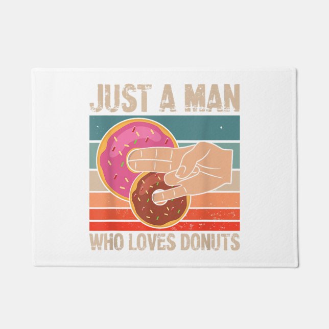 Just A Man Who Loves Doughnuts  2 In The Pinky 1 I Doormat (Front)