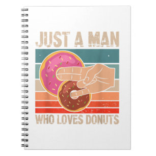 Just A Man Who Loves Doughnuts 2 In The Pinky 1 I Notebook