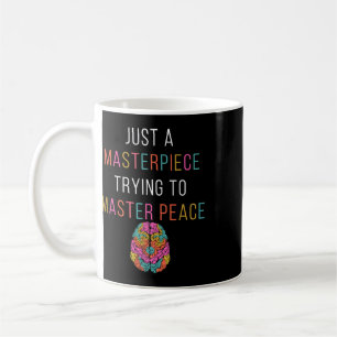 Just A Masterpiece Mental Health Awareness Green S Coffee Mug