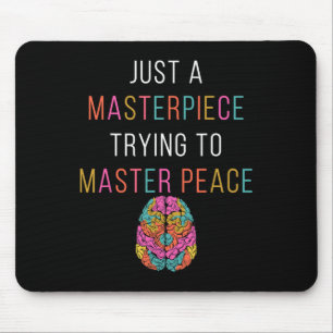 Just A Masterpiece Mental Health Awareness Green S Mouse Mat
