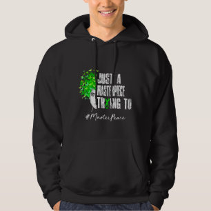 Just A Masterpiece Mental Health Awareness Support Hoodie