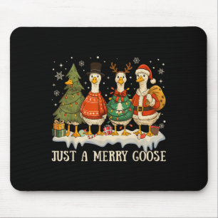 Just A Merry Goose Funny Merry Goosemas Cute Xmas Mouse Mat