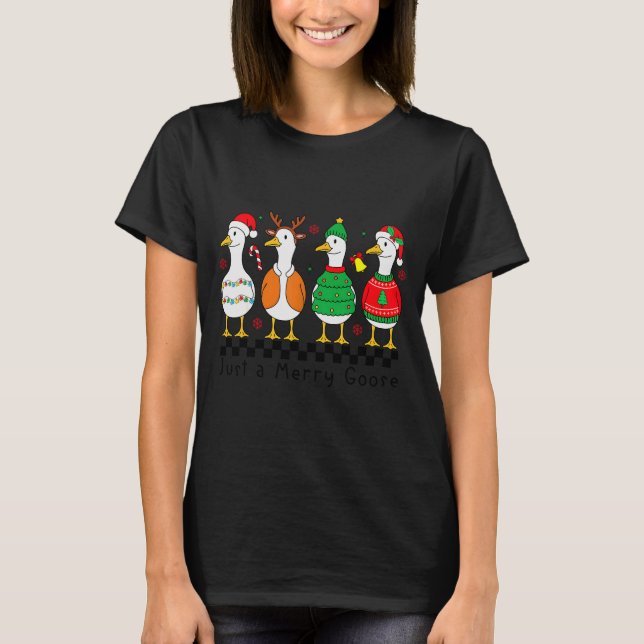 Just A Merry Goose Xmas Funny Santa Goose Christma T-Shirt (Front)