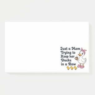 Just A Mom Trying To Keep Her Ducks In A Row Funny Post-it Notes