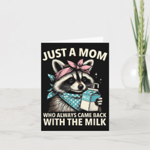 Just A Mom Who Always Came Back With The Milk Moth Thank You Card