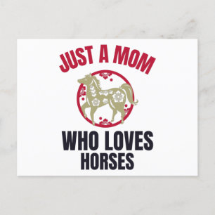 JUST A MOM WHO LOVES HORSES POSTCARD