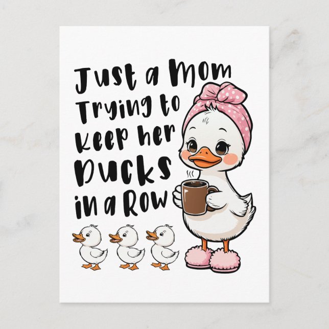 Just a mum trying to keep her ducks in a row postcard (Front)