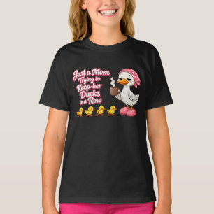 Just a mum trying to keep her ducks in a row T-Shirt
