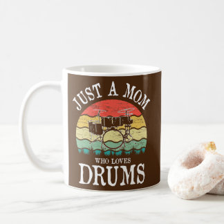 Just A Mum Who Loves Drums  Coffee Mug