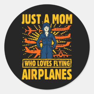 Just A Mum Who Loves Flying Aeroplanes Women Classic Round Sticker