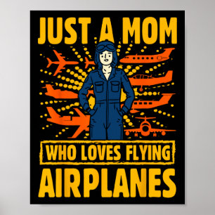 Just A Mum Who Loves Flying Aeroplanes Women Poster