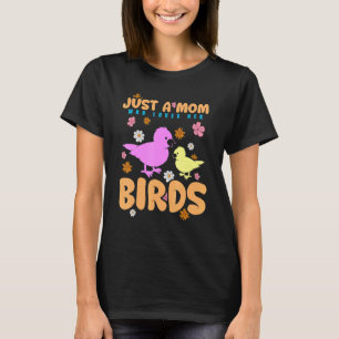Just A Mum Who Loves Her Birds Womens Bird 1 T-Shirt