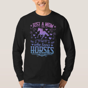 Just A Mum Who Loves Horses Equestrian Rider Moth T-Shirt