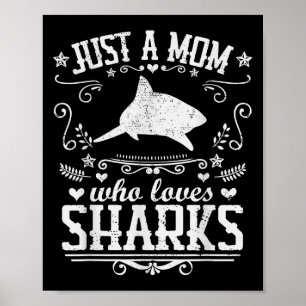 Just A Mum Who Loves Sharks Funny Mum Quote Vintag Poster