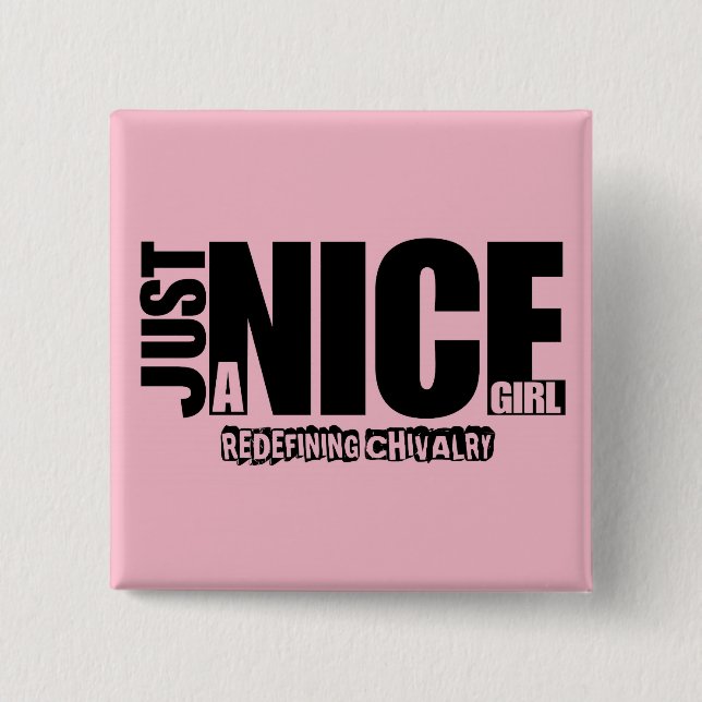 Just a Nice Girl Button (Front)