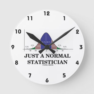 Just A Normal Statistician Bell Curve Humour Round Clock