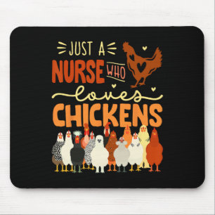 Just A Nurse Who Loves Chickens Mouse Mat