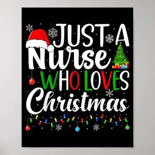 Just A Nurse Who Loves Christmas Rn Nursing Christ Poster