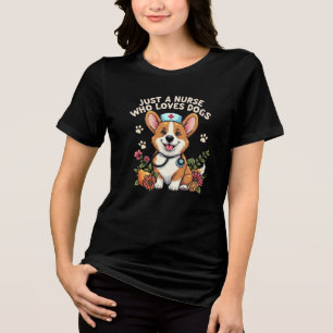 JUST A NURSE WHO LOVES DOGS Tri-Blend SHIRT