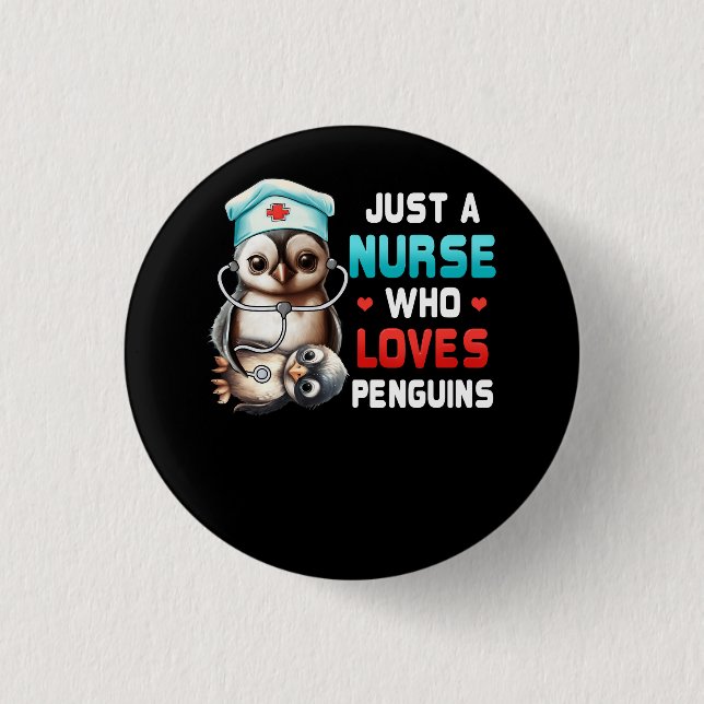Just A Nurse Who Loves Penguins Nursing RN LPN Hea 3 Cm Round Badge (Front)