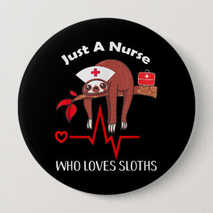 Just A Nurse Who Loves Sloths Nurses Hat-Wearing 10 Cm Round Badge
