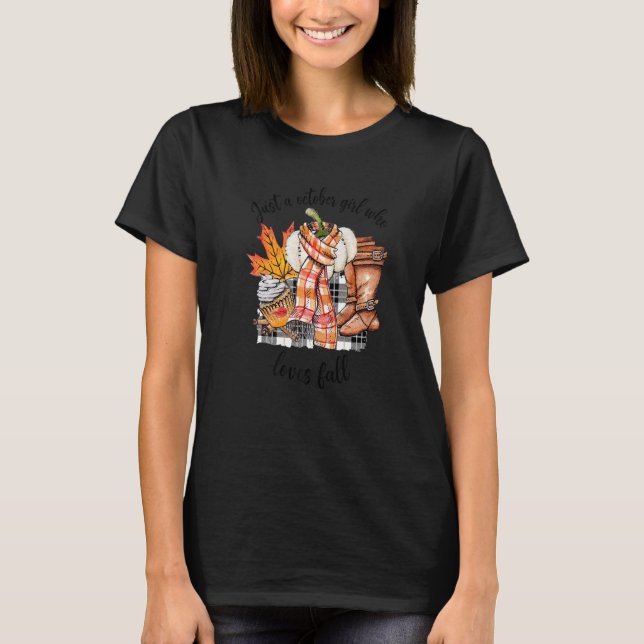 Just A October Girl Who Loves Fall Autumn Leaves B T-Shirt (Front)