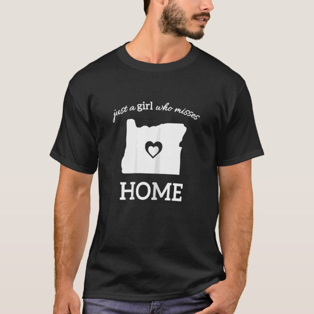 Just a Oregon Girl Who Misses Home with Family T-Shirt (Front)