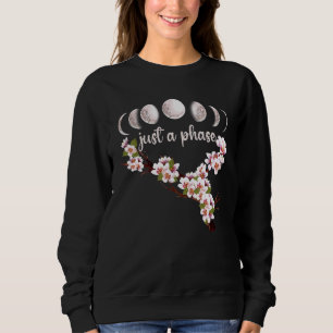 Just A Phase Japan Sakura Cherry Blossom Phases Of Sweatshirt