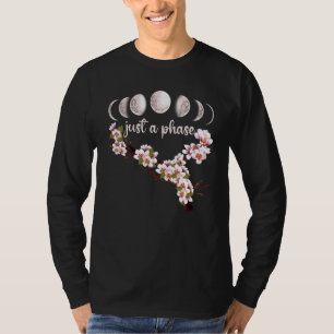 Just A Phase Japan Sakura Cherry Blossom Phases Of T-Shirt