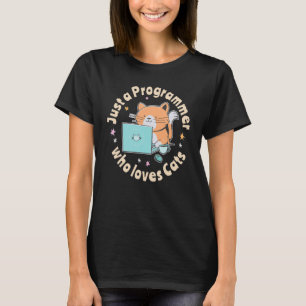 Just a programmer who loves cats and computers Cod T-Shirt