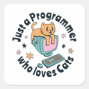 Just a programmer who loves cats square sticker