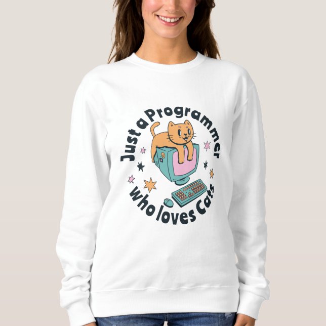 Just a programmer who loves cats sweatshirt (Front)
