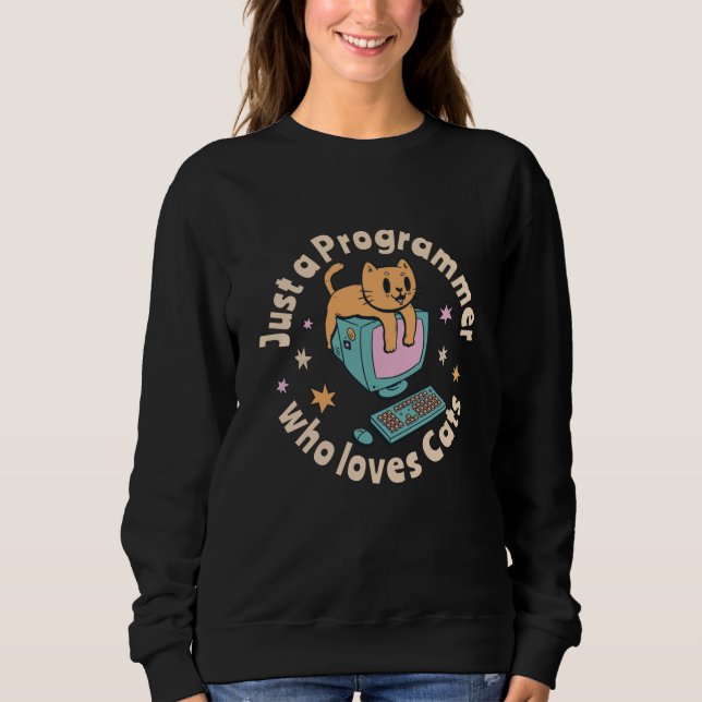 Just a programmer who loves cats sweatshirt (Front)