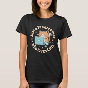 Just a programmer who loves cats T-Shirt