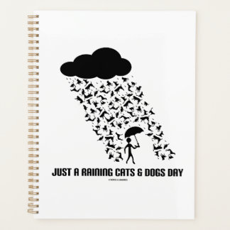 Just A Raining Cats And Dogs Day Meteorology Humou Planner