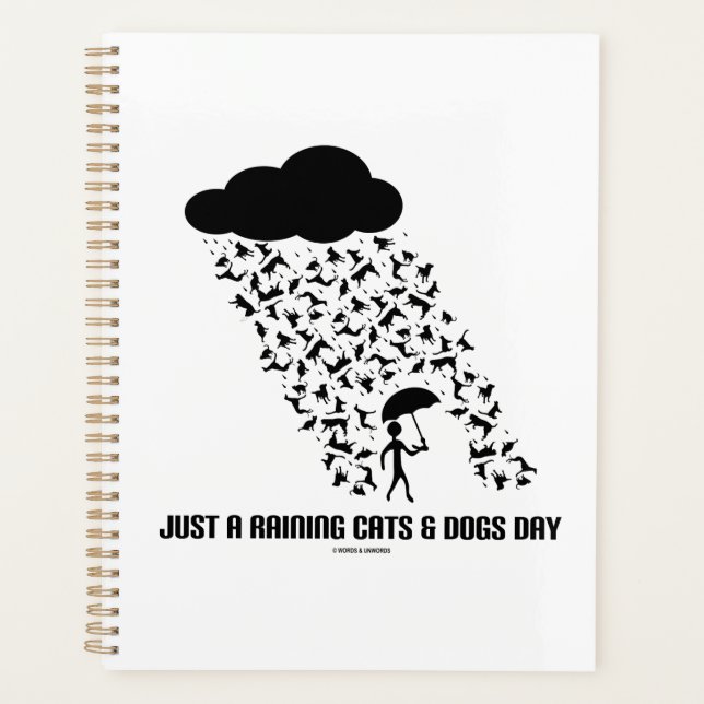 Just A Raining Cats And Dogs Day Meteorology Humou Planner (Front)