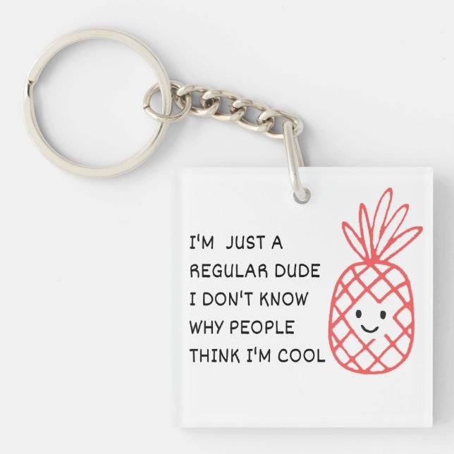 Just a Regular Dude Key Ring (Front)